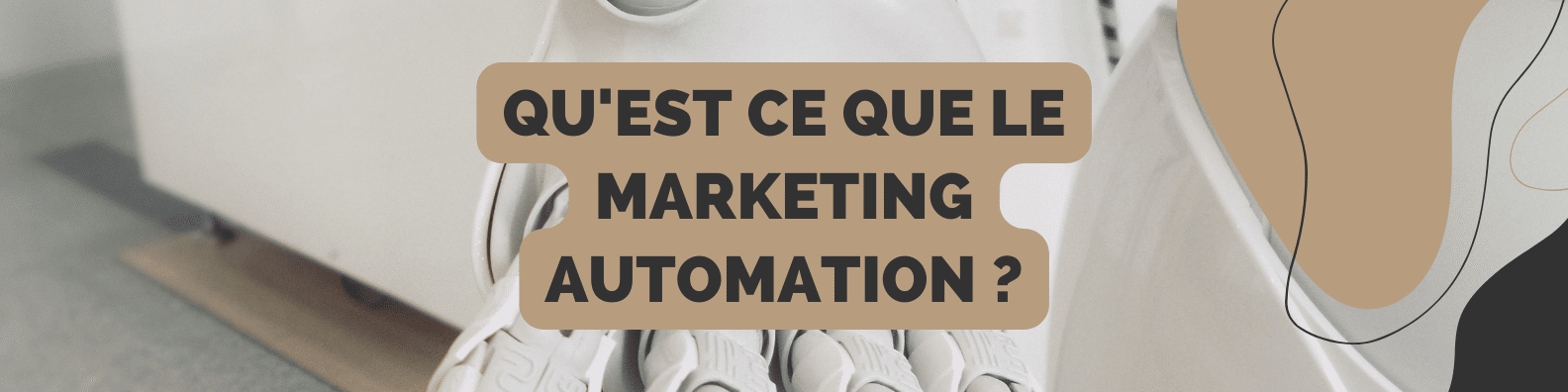 Qu’est-ce que le marketing automation