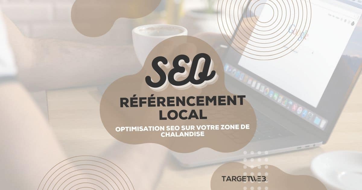 Référencement Local : Optimisation SEO sur votre zone de chalandise
